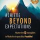 Achieve Beyond Expections