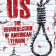 US: The Resurrection of American Terror