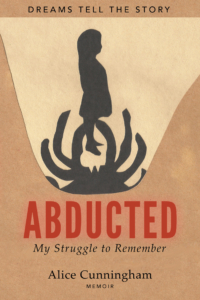 Abducted: My Struggle to Remember