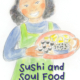 Sushi and Soul Food